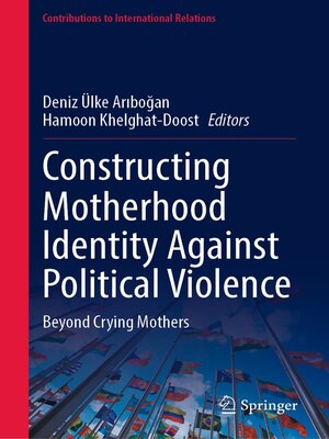 cover image of Constructing Motherhood Identity Against Political Violence